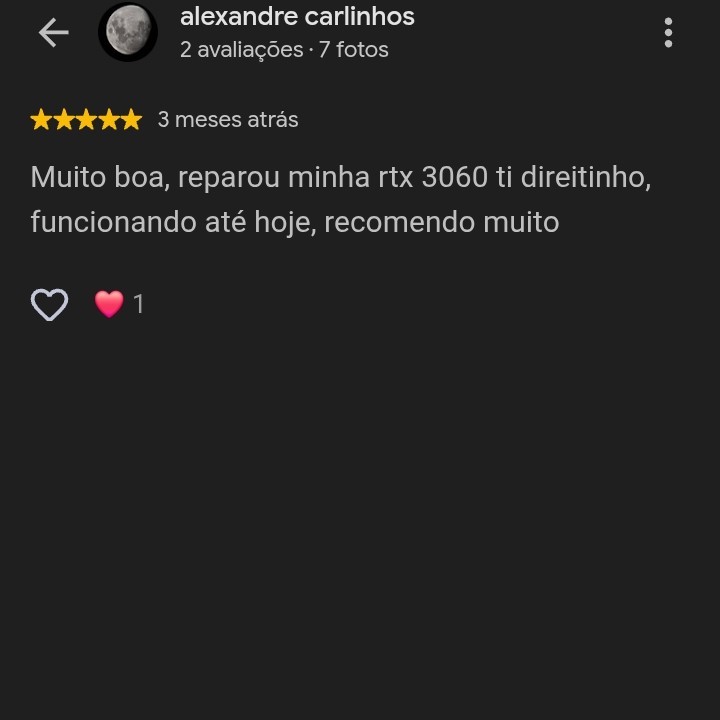 Avaliação de Alexandre Carlinhos no Google: reparou a RTX 3060 Ti direitinho, funcionando até hoje